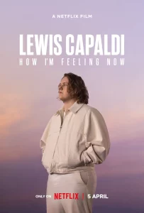 ดูหนัง ออนไลน์ Lewis Capaldi How I m Feeling Now (2023) เต็มเรื่อง
