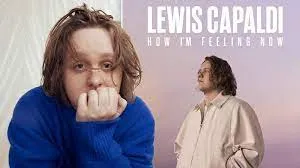 ดูหนัง ออนไลน์ Lewis Capaldi How I m Feeling Now (2023) เต็มเรื่อง